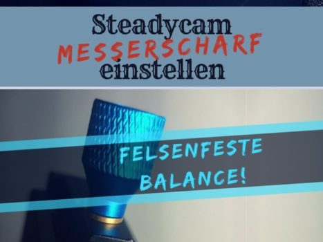 steadycam-messerscharf-einstellen